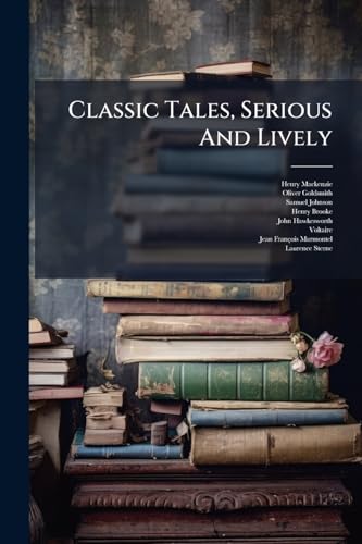 Classic Tales, Serious And Lively: Johnson. Marmontel