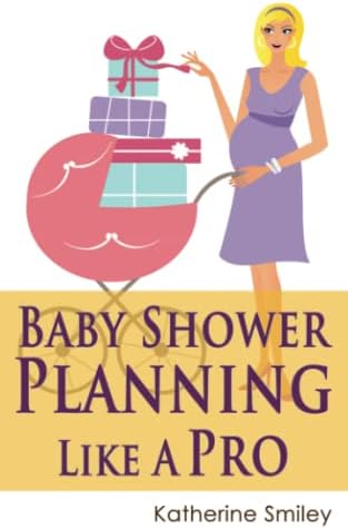 Baby Shower Planning Like A Pro: A Step-by-Step Guide on How to Plan & Host the Perfect Baby Shower. Baby Shower Themes, Games, Gifts Ideas, & Checklist Included