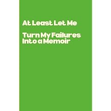 At Least Let Me Turn My Failures Into a Memoir SassPad Collection