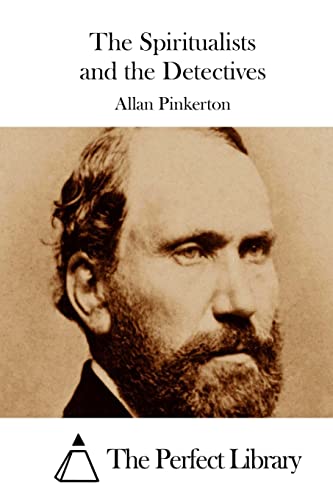 The Spiritualists and the Detectives (Perfect Library)