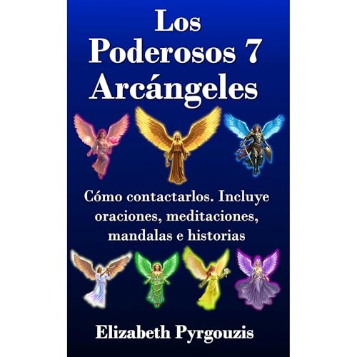 Los Poderosos 7 Arcángeles Audiolibro Por Elizabeth Pyrgouzis arte de portada