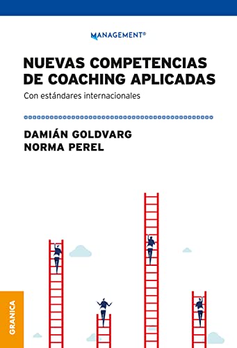 Nuevas Competencias de Coaching Aplicadas; Con Standares Internacionales (Spanish Edition)