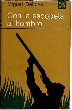Con la escopeta al hombro