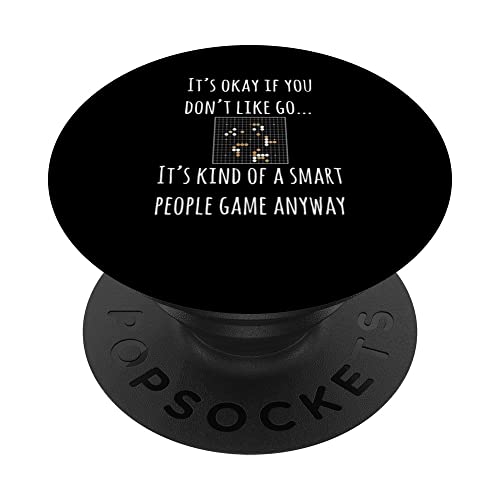 Ok You Don't Like Go, Smart People Game Funny Go Juego de mesa PopSockets PopGrip Intercambiable