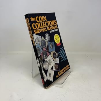 The Coin Collector's Survival Manual