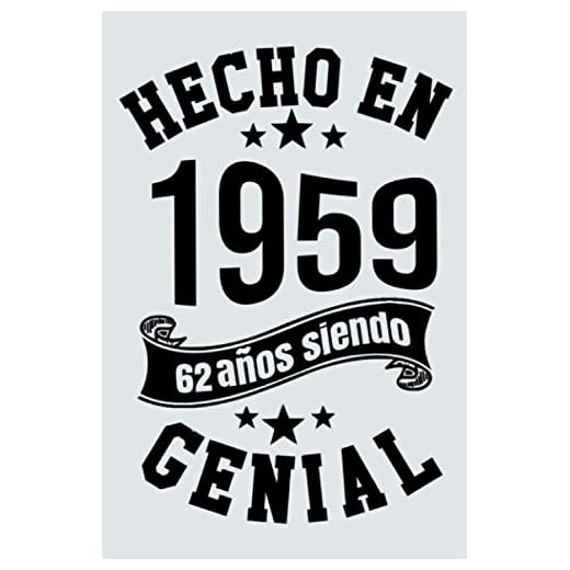 Hecho En 1959, 62 Años Siendo Genial: Idea de regalo de cumpleaños de 62 años, Diario forrado divertido, Cuaderno formato A61 con 120 páginas