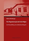  Das Dogmakonzept und seine Folgen: Zur Herausbildung einer ästhetischen Kategorie (Schriften zur Medienwissenschaft)
