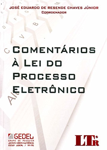 Comentários à Lei do Processo Eletrônico
