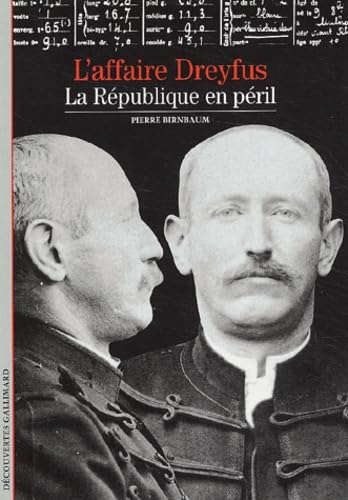 GALLIMARD - L'affaire Dreyfus: La République en péril