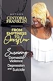  From Emptiness to Overflow: Surviving Domestic Violence, Depression, and Suicide (English Edition)
