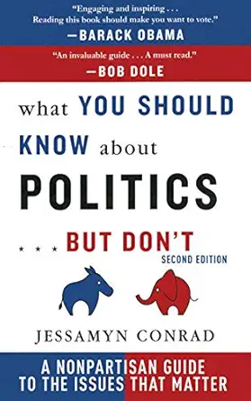 What You Should Know About Politics . . . But Don't: A Non-Partisan Guide to the Issues That Matter book cover