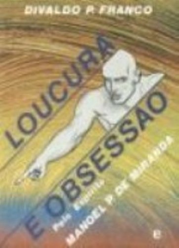 Loucura E Obsessao