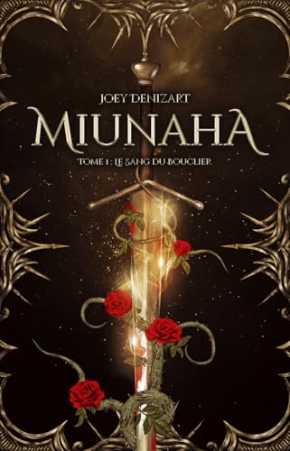 MIUNAHA - tome 1 - Le sang du bouclier: fantasy épique