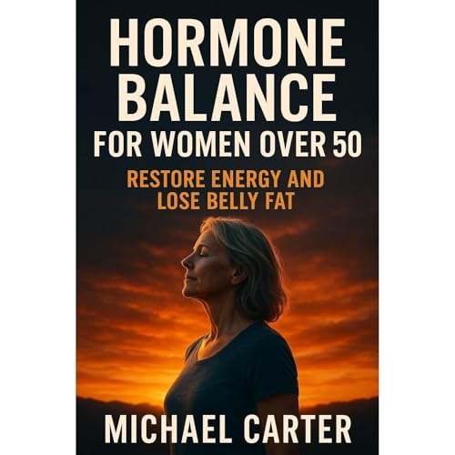 Hormone Balance for Women Over 50 Audiolibro Por Michael Carter arte de portada