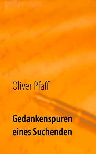 Gedankenspuren eines Suchenden (German Edition)
