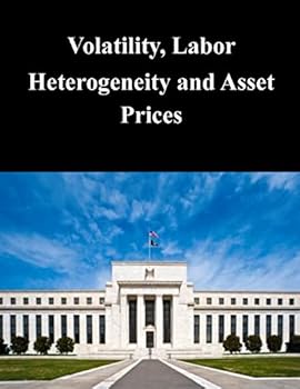Paperback Volatility, Labor Heterogeneity and Asset Prices Book