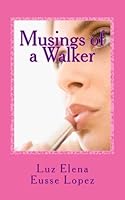 Musings of a Walker: Volume 5 1725705257 Book Cover