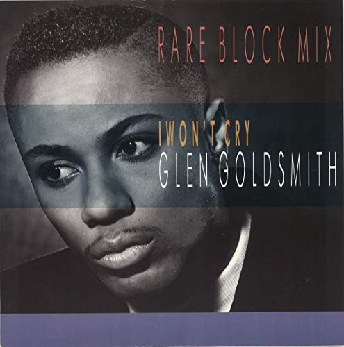 Glen Goldsmith: I Won't Cry [12" Maxi, RCA PT 41 494]