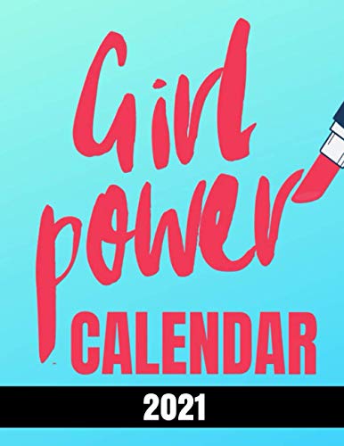 Télécharger Girl Power Calendar 2021: Teen Girl Wall Calendar - Inspiring Quotes & Art Francais PDF