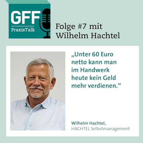 #7 Wilhelm Hachtel &ndash; Selbstmanagement im Handwerk