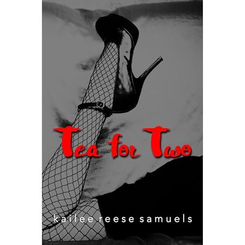 Tea for Two Audiobook By Kailee Reese Samuels cover art