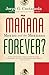 Manana Forever?: Mexico and the Mexicans