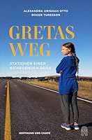 Gretas Weg: Stationen einer bewegenden Reise 345501366X Book Cover