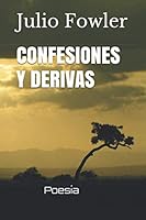 CONFESIONES Y DERIVAS: Poesía 1071409816 Book Cover
