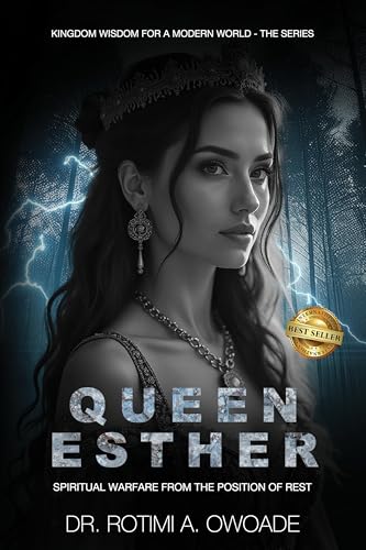 Queen Esther: Spiritual Warfare from the Position of Rest