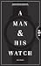Download A Man & His Watch: Iconic Watches and Stories from the Men Who Wore Them Epub