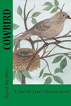 Cowbird: A Sheriff Evan Coleman novel