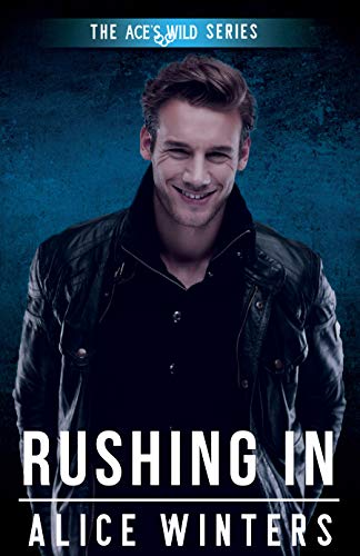 Télécharger Rushing In (Ace's Wild Book 3) (English Edition) livre En ligne