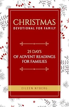 Christmas Devotional for Family: 25 Days of Advent Readings for Families