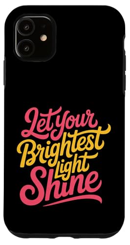 Let Your Brightest Light Shine ���`�x�[�V�������}�C���_�[ - �X�}�z�P�[�X iPhone 11 �p