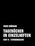  Tagebücher in Einzelheften. Heft 3: (verschollen)