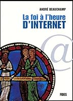 FOI A L'HEURE D'INTERNET 2762123119 Book Cover