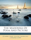  The Madonna Of Poem And Picture