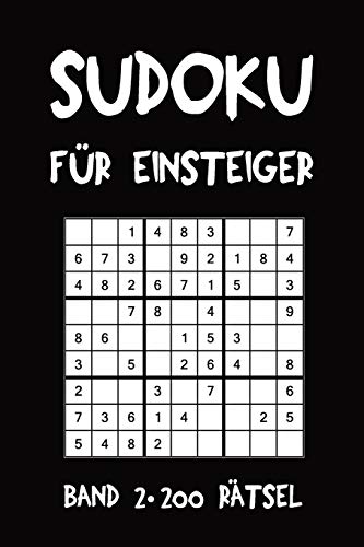 Sudoku Für Einsteiger Band 2 200 Rätsel: Puzzle Rätsel Heft, 9x9, 2 Rätsel pro Seite (German Edition)