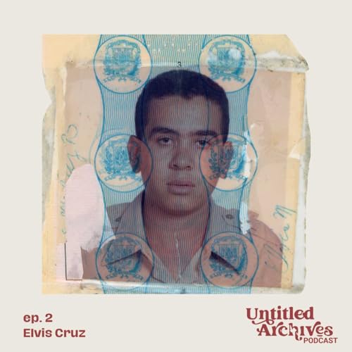 Untitled Archives: Elvis Cruz