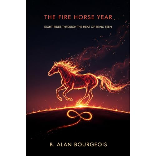 The Fire Horse Year Audiolibro Por B Alan Bourgeois arte de portada