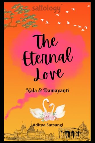The Eternal Love: Nala & Damayanti (sattology): 11