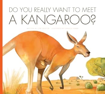 Library Binding Do You Really Want to Meet a Kangaroo? Book