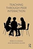 Teaching through Peer Interaction