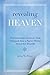 Revealing Heaven: The Eyewitness Accounts That Changed How a Pastor Thinks About the Afterlife  A Christian's Guide to Near-Death Experiences, Biblical Truth, and Divine Hope