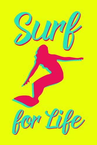 Surf for Life: Surfing Logbook for Tracking and Recording All the Locations and Conditions Surfed - Create a Bucket List for Future Surf Sites - Colorful Cover Design