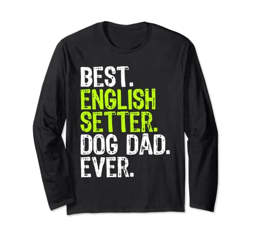 English Setter Dog Dad Fathers Day Dog Lovers Manga Larga