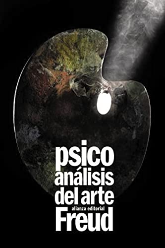 Psicoanálisis del arte (El libro de bolsillo - Bibliotecas de autor - Biblioteca Freud) Psicoanálisis del arte (El libro de bolsillo - Bibliotecas de autor - Biblioteca Freud)