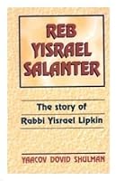 Reb Yisrael Salanter: The story of Rabbi Yisrael Lipkin 1560622997 Book Cover