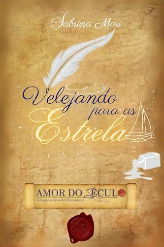 Velejando Para as Estrelas (Saga Cristã) (AMOR DO SÉCULO: A Saga Benedict Camponelle Livro 2)