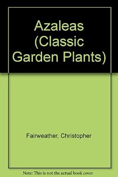Hardcover Azaleas (Classic Garden Plants) Book